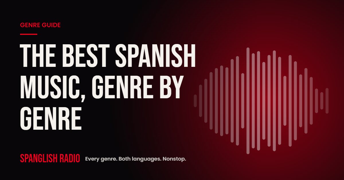 The Best Spanish Music: A Genre Guide for Bilingual Listeners