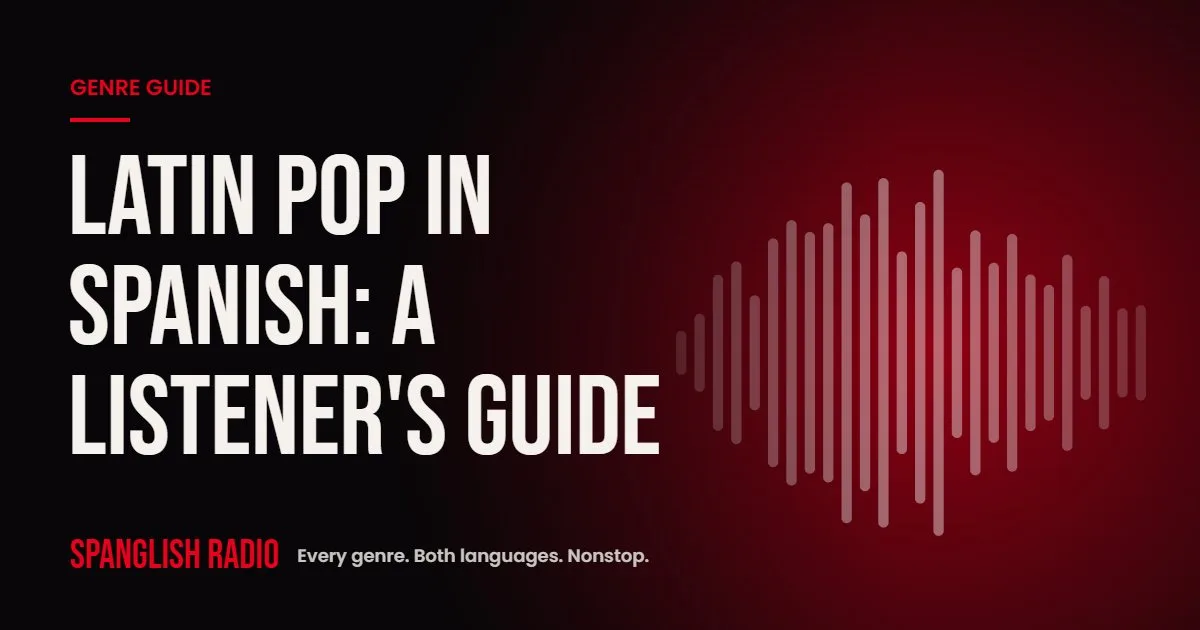 Latin Pop in Spanish: A Listener's Guide